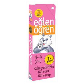EĞLEN ÖĞREN - 1 (4-5 YAŞ) ZEKA GELİŞTİRİCİ 150 SORU-150 CEVAP - KOMISYON