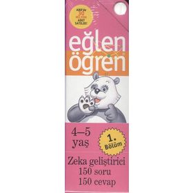 EĞLEN ÖĞREN - 1 (4-5 YAŞ) ZEKA GELİŞTİRİCİ 150 SORU-150 CEVAP - KOMISYON