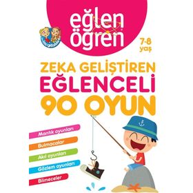 Eğlen Öğren 7-8 Yaş - Zeka Geliştiren Eğlenceli 90 Oyun - Kolektif