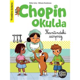 Eğlen Öğren 9786056982224 Chopin Okulda Kantindeki Sürpriz