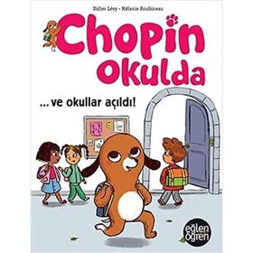 Eğlen Öğren 9786058021648 Chopin Okulda ve Okullar Açıldı