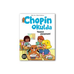 Eğlen Öğren 9786058021655 Chopin Okulda Yaşasın Yazıyorum