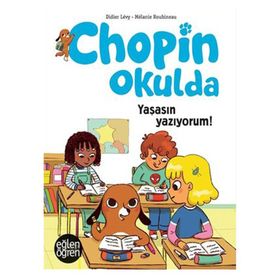 Eğlen Öğren 9786058021655 Chopin Okulda Yaşasın Yazıyorum