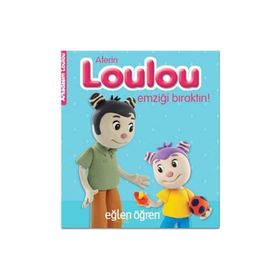 Eğlen Öğren Aferin Loulou Emziği Bıraktın / Nasha