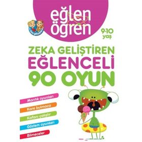 Eğlen Öğren Eğlenceli 90 Oyun 9-10 Yaş Zeka Geliştiren Kitap