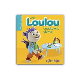 Eğlen Öğren Haydi Loulou Anaokuluna Gidiyor! - Nasha