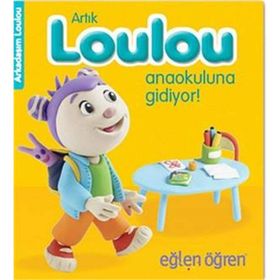 Eğlen Öğren Haydi Loulou Anaokuluna Gidiyor! - Nasha