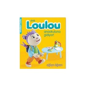 Eğlen Öğren Haydi Loulou Anaokuluna Gidiyor! - Nasha