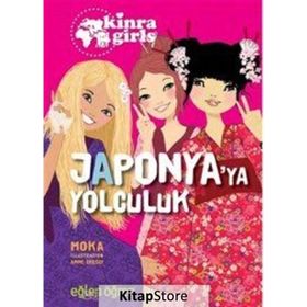 Eğlen Öğren Kinra Kızları - Japonya’ya Yolculuk - Moka