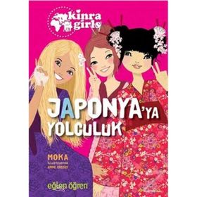 Eğlen Öğren Kinra Kızları - Japonya’ya Yolculuk - Moka
