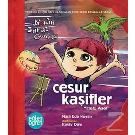 Eğlen Öğren Nar'In Sanat Günlüğü Cesur Kaşifler - Nazlı Eda Noyan