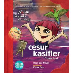 Eğlen Öğren Nar'In Sanat Günlüğü Cesur Kaşifler - Nazlı Eda Noyan