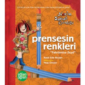 Eğlen öğren Nar'in Sanat Günlüğü Prensesin Renkleri - Nazlı Eda Noyan