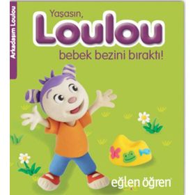Eğlen Öğren Yaşasın Loulou Bebek Bezini Bıraktı - Nadja