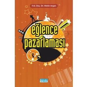 Eğlence Pazarlaması - Metin Argan