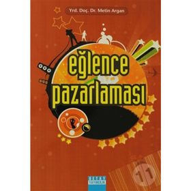 Eğlence Pazarlaması - Metin Argan