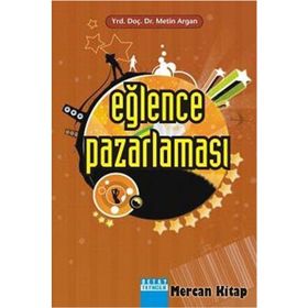 Eğlence Pazarlaması - Metin Argan