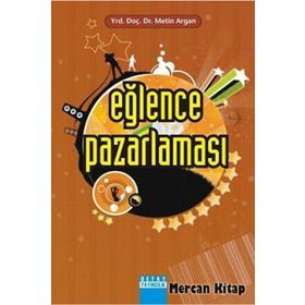 Eğlence Pazarlaması - Metin Argan