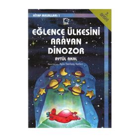 EĞLENCE ÜLKESİNİ ARAYAN DINAZOR - AYTÜL AKAL