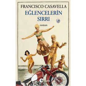 Eğlencelerin Sırrı - Francisco Casavella