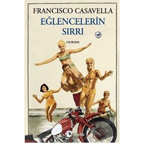 Eğlencelerin Sırrı - Francisco Casavella