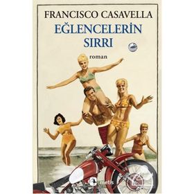 Eğlencelerin Sırrı - Francisco Casavella
