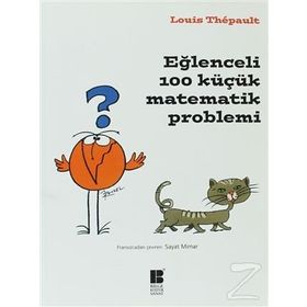 Eğlenceli 100 Küçük Matematik Problemi - Louis Thepault