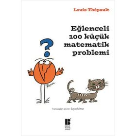 Eğlenceli 100 Küçük Matematik Problemi - Louis Thepault