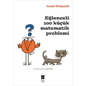 Eğlenceli 100 Küçük Matematik Problemi - Louis Thepault