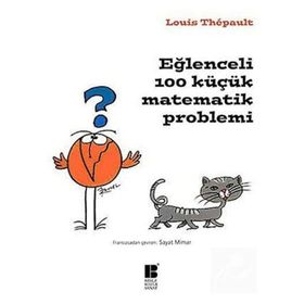 Eğlenceli 100 Küçük Matematik Problemi - Louis Thepault