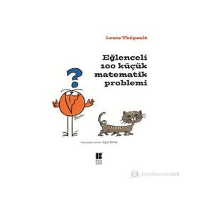 Eğlenceli 100 Küçük Matematik Problemi - Louis Thepault