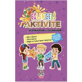 Eğlenceli Aktivite / Öğreniyorum ve Gelişiyorum - Kolektif