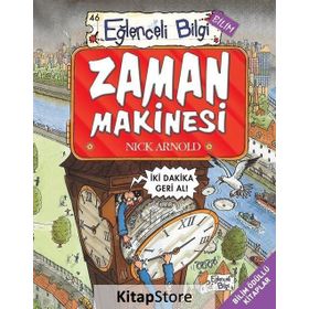 Eğlenceli Bilgi Bilim - 46 Zaman Makinesi - Nick Arnold