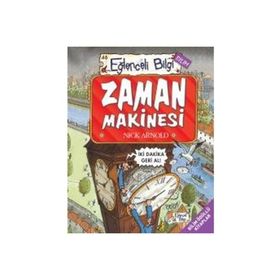 Eğlenceli Bilgi Bilim - 46 Zaman Makinesi - Nick Arnold
