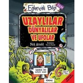 Eğlenceli Bilgi Bilim Uzaylılar Dünyalılar ve Ufolar - Nick Arnold