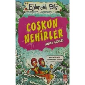 Eğlenceli Bilgi Coğrafya 94 Coşkun Nehirler