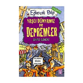 Eğlenceli Bilgi (Coğrafya) - Yaşlı Dünyamız ve Depremler