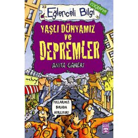 Eğlenceli Bilgi (Coğrafya) - Yaşlı Dünyamız ve Depremler