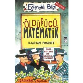 EĞLENCELİ BILGI DAHA ÖLDÜRÜCÜ MATEMATIK - KJARTAN POSKITT