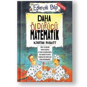 EĞLENCELİ BILGI DAHA ÖLDÜRÜCÜ MATEMATIK - KJARTAN POSKITT