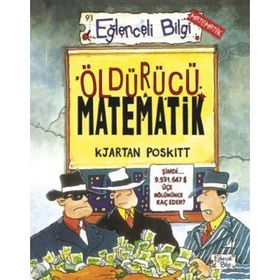 EĞLENCELİ BILGI DAHA ÖLDÜRÜCÜ MATEMATIK - KJARTAN POSKITT