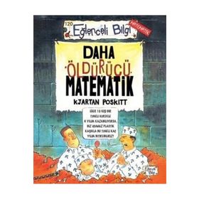 Eğlenceli Bilgi - Daha Öldürücü Matematik