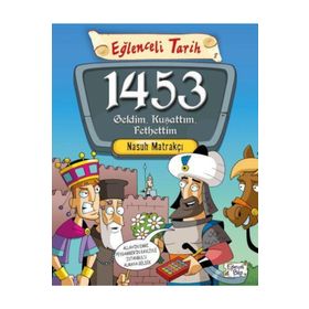 Eğlenceli Bilgi Eğlenceli Tarih - 1453 Geldim Kuşattım Fethettim