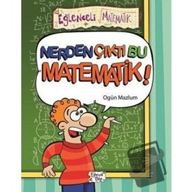 Eğlenceli Bilgi Nerden Çıktı Bu Matematik