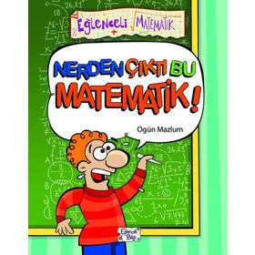Eğlenceli Bilgi Nerden Çıktı Bu Matematik