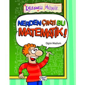 Eğlenceli Bilgi Nerden Çıktı Bu Matematik
