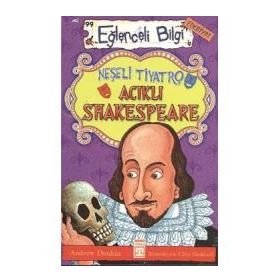 EĞLENCELİ BILGI - NEŞELİ TIYATRO ACIKLI SHAKESPEARE - ANDREW DONKIN