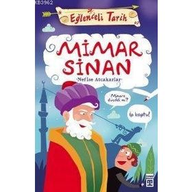 EĞLENCELI BILGI (TARIH) - MIMAR SINAN - NEFISE ATCAKARLAR