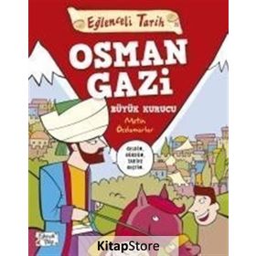 Eğlenceli Bilgi (Tarih) - Osman Gazi / Büyük Kurucu - Metin Özdamarlar
