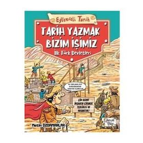 Eğlenceli Bilgi Tarih Yazmak Bizim İşimiz - İlk Türk Devletleri